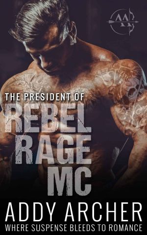 [Of Rebel Rage MC 01] • The President